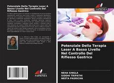 Bookcover of Potenziale Della Terapia Laser A Basso Livello Nel Controllo Del Riflesso Gastrico