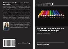 Portada del libro de Factores que influyen en la mezcla de códigos