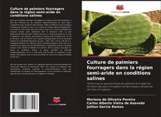 Bookcover of Culture de palmiers fourragers dans la région semi-aride en conditions salines