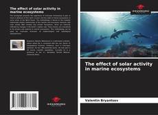 Copertina di The effect of solar activity in marine ecosystems