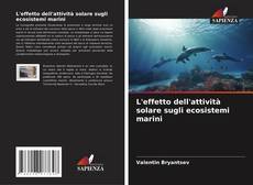 Bookcover of L'effetto dell'attività solare sugli ecosistemi marini