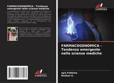 Bookcover of FARMACOGENOMICA - Tendenza emergente nelle scienze mediche