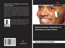 Обложка Socio-economic integration of returnees to Côte d'Ivoire