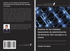 Portada del libro de Avances en los sistemas liposomales de administración de fármacos: Del concepto a la clínica