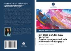 Copertina di Ein Blick auf das AUA-Vorschul-Englischprogramm durch Montessori-Pädagogik