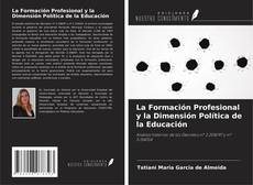 Portada del libro de La Formación Profesional y la Dimensión Política de la Educación