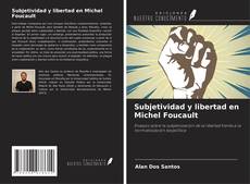 Portada del libro de Subjetividad y libertad en Michel Foucault