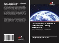 Genere umano, natura e individuo in Ludwig Feuerbach的封面