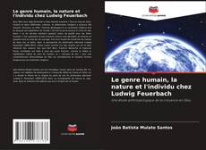 Capa do livro de Le genre humain, la nature et l'individu chez Ludwig Feuerbach 