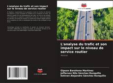 Обложка L'analyse du trafic et son impact sur le niveau de service routier