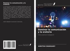 Portada del libro de Dominar la comunicación y la oratoria