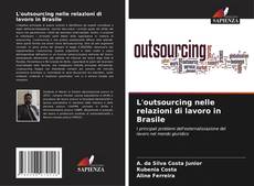 L'outsourcing nelle relazioni di lavoro in Brasile的封面