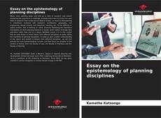 Copertina di Essay on the epistemology of planning disciplines