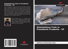 Ostentatious Funk in Presidente Prudente - SP的封面