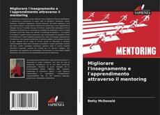 Migliorare l'insegnamento e l'apprendimento attraverso il mentoring的封面