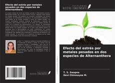 Couverture de Efecto del estrés por metales pesados en dos especies de Alternanthera