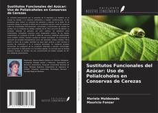 Portada del libro de Sustitutos Funcionales del Azúcar: Uso de Polialcoholes en Conservas de Cerezas