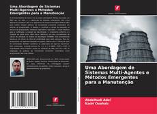 Couverture de Uma Abordagem de Sistemas Multi-Agentes e Métodos Emergentes para a Manutenção