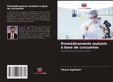 Обложка Promédicaments mutuels à base de curcumine