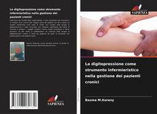 Bookcover of La digitopressione come strumento infermieristico nella gestione dei pazienti cronici