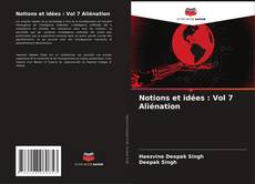 Обложка Notions et idées : Vol 7 Aliénation