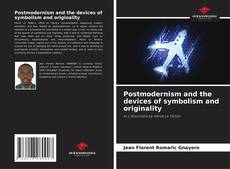 Copertina di Postmodernism and the devices of symbolism and originality