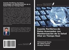 Couverture de Guante Periférico de Datos Avanzados con Monitorización de la Salud Vital en Tiempo Real