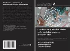 Portada del libro de Clasificación y localización de enfermedades oculares mediante CNN