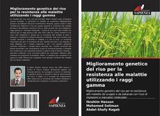 Bookcover of Miglioramento genetico del riso per la resistenza alle malattie utilizzando i raggi gamma