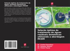 Couverture de Seleção óptima do tratamento de águas residuais domésticas utilizando a abordagem MCDM