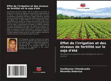 Bookcover of Effet de l'irrigation et des niveaux de fertilité sur le soja d'été