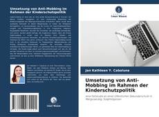 Umsetzung von Anti-Mobbing im Rahmen der Kinderschutzpolitik kitap kapağı