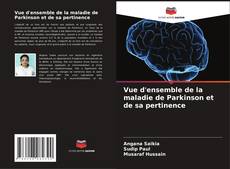 Vue d'ensemble de la maladie de Parkinson et de sa pertinence kitap kapağı