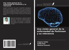 Обложка Una visión general de la enfermedad de Parkinson y su relevancia