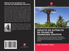 Buchcover von IMPACTO DO EXTRACTO DE FOLHAS DE ADANSONIA DIGITATA