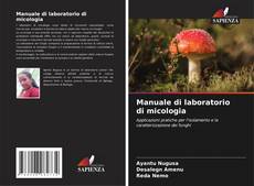 Bookcover of Manuale di laboratorio di micologia