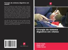 Couverture de Cirurgia do sistema digestivo em vitelos