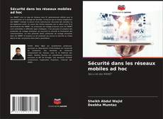 Обложка Sécurité dans les réseaux mobiles ad hoc