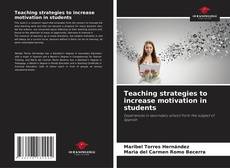 Teaching strategies to increase motivation in students的封面