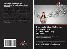 Bookcover of Strategie didattiche per aumentare la motivazione degli studenti