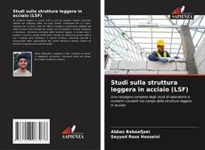 Bookcover of Studi sulla struttura leggera in acciaio (LSF)