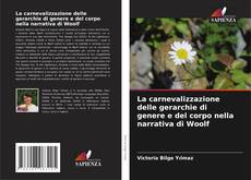 Bookcover of La carnevalizzazione delle gerarchie di genere e del corpo nella narrativa di Woolf