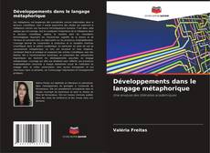 Bookcover of Développements dans le langage métaphorique