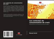 Capa do livro de Les contextes de consommation de crack 