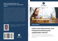 Cybercrime-Bewusstsein und Computereinstellung bei angehenden Lehrern的封面