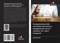 Bookcover of Consapevolezza della criminalità informatica e atteggiamento verso il computer tra i futuri insegnanti