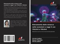 Bookcover of Rilevamento delle minacce nelle scansioni a raggi X con YOLOv5 e YOLOv6