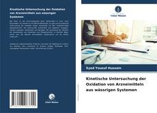 Обложка Kinetische Untersuchung der Oxidation von Arzneimitteln aus wässrigen Systemen