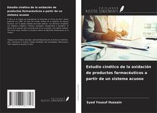 Portada del libro de Estudio cinético de la oxidación de productos farmacéuticos a partir de un sistema acuoso