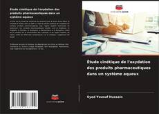 Couverture de Étude cinétique de l'oxydation des produits pharmaceutiques dans un système aqueux